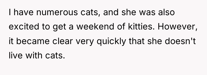 I have numerous cats, and she was also excited to...