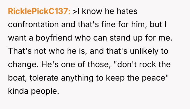 RicklePickC137 >I know he hates confrontation and that's fine for...