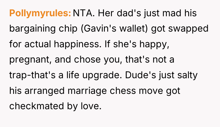 Pollymyrules NTA. Her dad's just mad his bargaining chip (Gavin's...