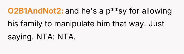 O2B1AndNot2 and he's a p**sy for allowing his family to...