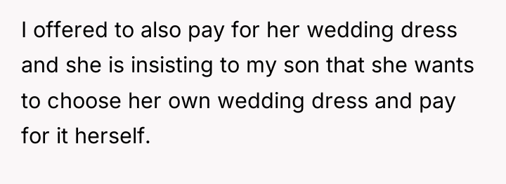 I offered to also pay for her wedding dress and...