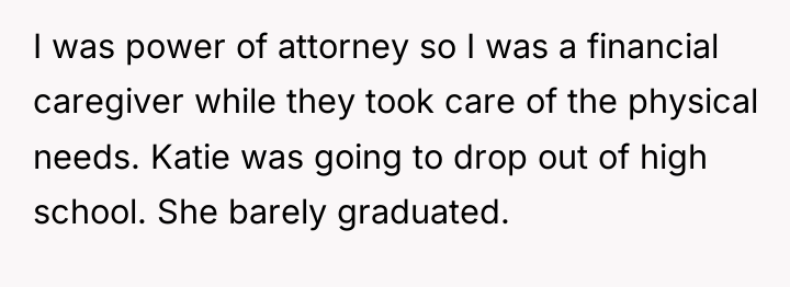 I was power of attorney so I was a financial...