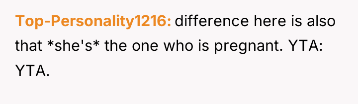 Top-Personality1216 difference here is also that *she's* the one who...