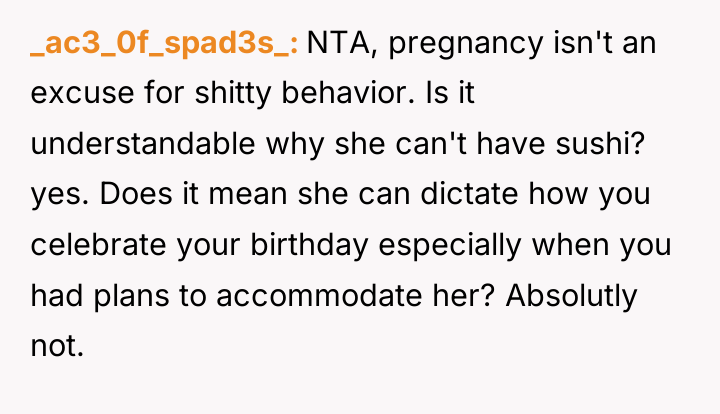 _ac3_0f_spad3s_ NTA, pregnancy isn't an excuse for shitty behavior. Is...