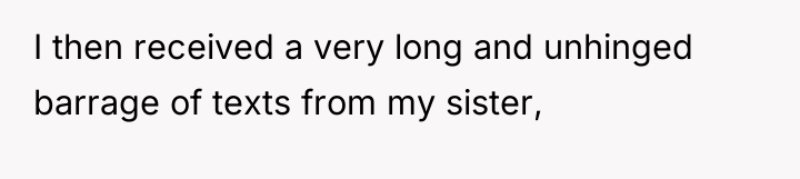 I then received a very long and unhinged barrage of...