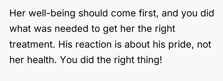 Her well-being should come first, and you did what was...