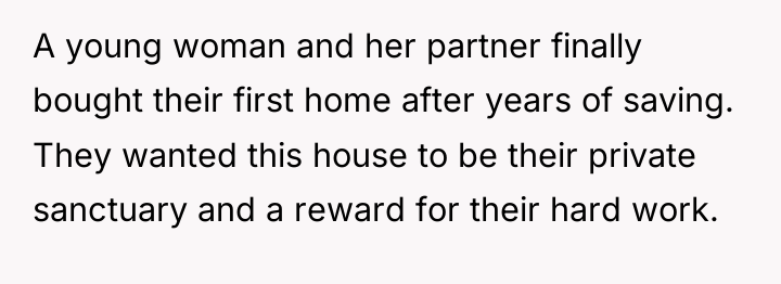 A young woman and her partner finally bought their first...