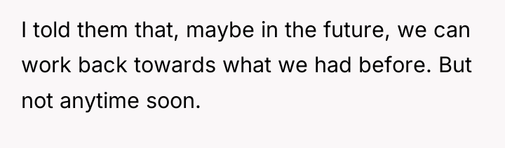 I told them that, maybe in the future, we can...