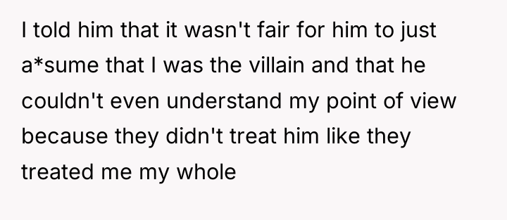 I told him that it wasn't fair for him to...