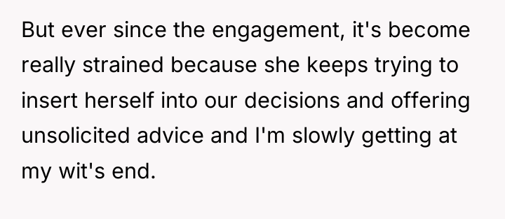 But ever since the engagement, it's become really strained because...
