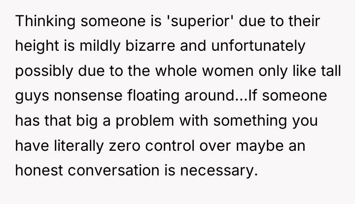Thinking someone is 'superior' due to their height is mildly...