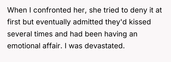 When I confronted her, she tried to deny it at...