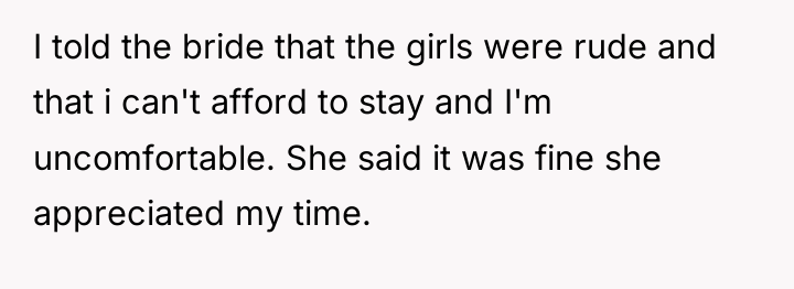 I told the bride that the girls were rude and...