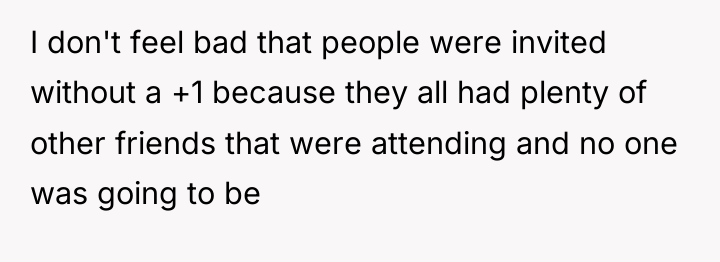 I don't feel bad that people were invited without a...