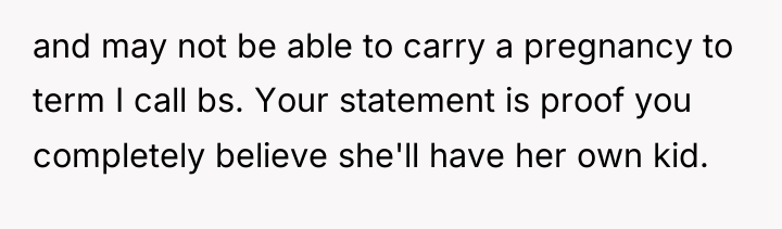 and may not be able to carry a pregnancy to...