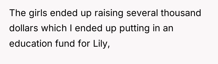 The girls ended up raising several thousand dollars which I...