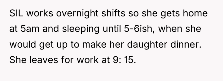 SIL works overnight shifts so she gets home at 5am...