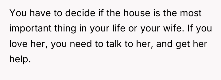 You have to decide if the house is the most...