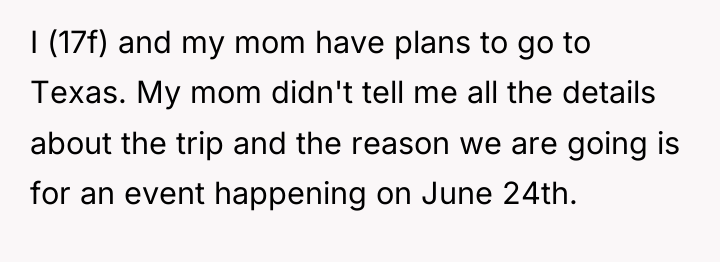 I (17f) and my mom have plans to go to...