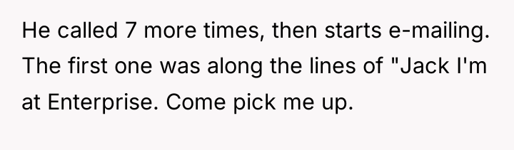 He called 7 more times, then starts e-mailing. The first...