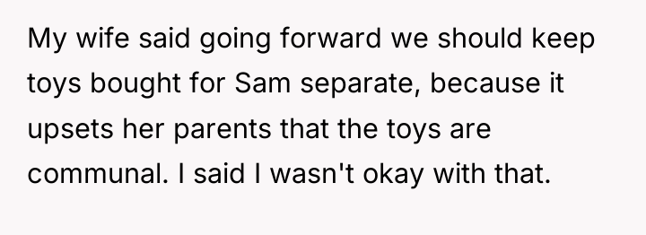 My wife said going forward we should keep toys bought...