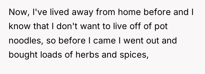 Now, I've lived away from home before and I know...