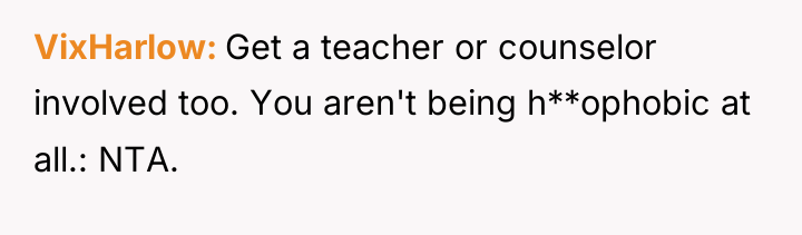 VixHarlow Get a teacher or counselor involved too. You aren't...