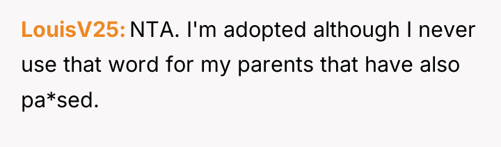 LouisV25 NTA. I'm adopted although I never use that word...