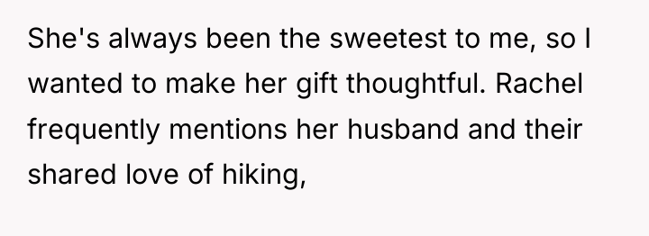 She's always been the sweetest to me, so I wanted...