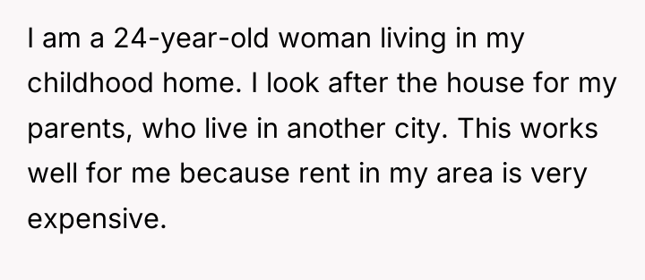 I am a 24-year-old woman living in my childhood home....