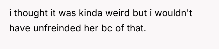 i thought it was kinda weird but i wouldn't have...