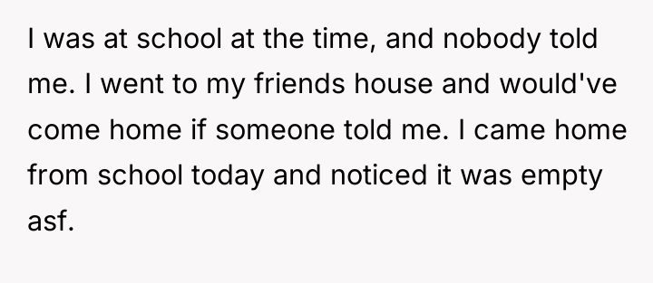 I was at school at the time, and nobody told...