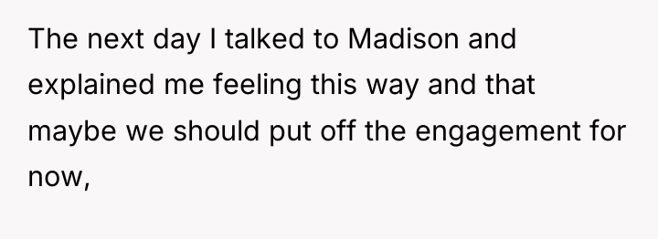 The next day I talked to Madison and explained me...