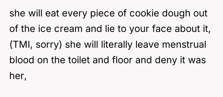 she will eat every piece of cookie dough out of...