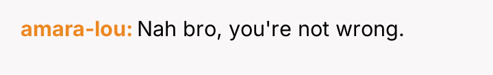 amara-lou Nah bro, you're not wrong.