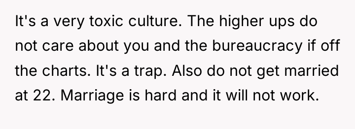 It's a very toxic culture. The higher ups do not...