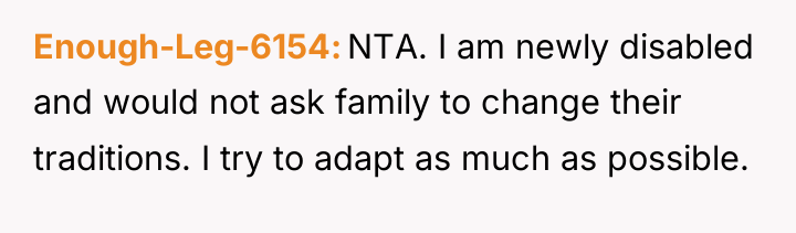 Enough-Leg-6154 NTA. I am newly disabled and would not ask...