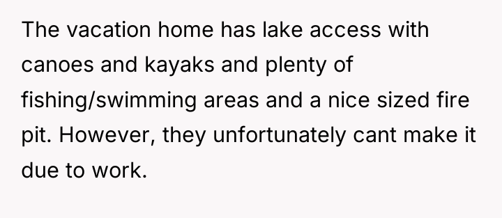 The vacation home has lake access with canoes and kayaks...