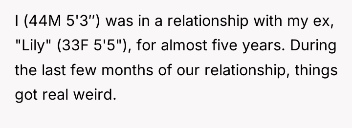 I (44M 5'3″) was in a relationship with my ex,...