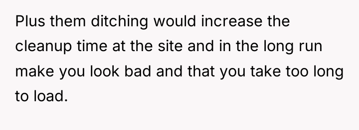 Plus them ditching would increase the cleanup time at the...