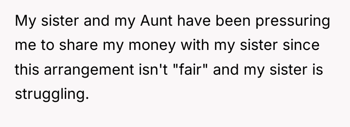 My sister and my Aunt have been pressuring me to...