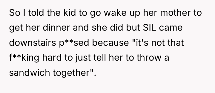 So I told the kid to go wake up her...