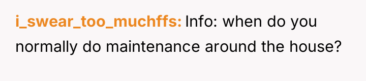 i_swear_too_muchffs Info: when do you normally do maintenance around the...