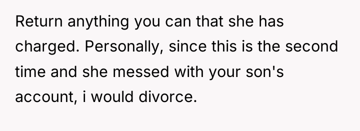 Return anything you can that she has charged. Personally, since...