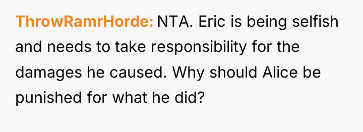 ThrowRamrHorde NTA. Eric is being selfish and needs to take...