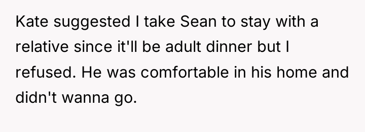 Kate suggested I take Sean to stay with a relative...