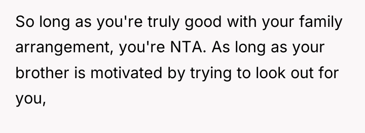 So long as you're truly good with your family arrangement,...
