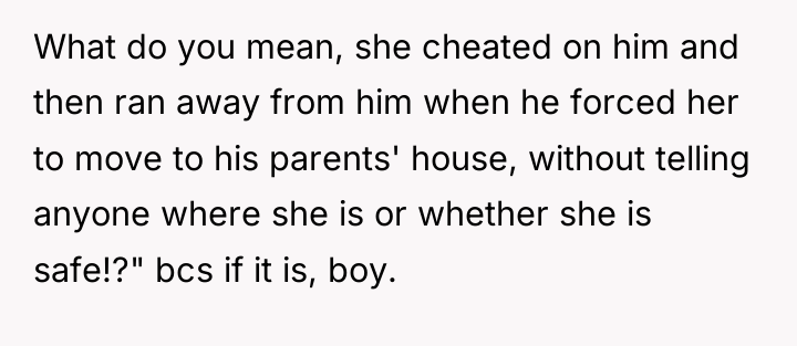 What do you mean, she cheated on him and then...