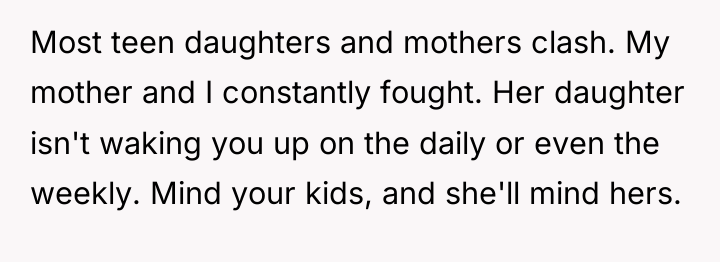 Most teen daughters and mothers clash. My mother and I...