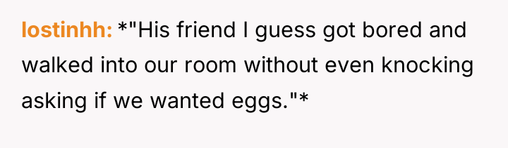 lostinhh *"His friend I guess got bored and walked into...